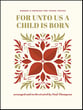 For Unto Us a Child is Born Unison/Two-Part choral sheet music cover